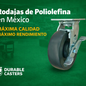 Rodajas de Poliolefina en México | Durable Casters