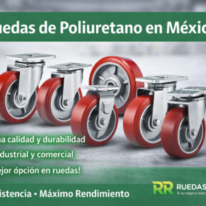 Ruedas de Poliuretano en México | Alta Resistencia y Máximo Rendimiento