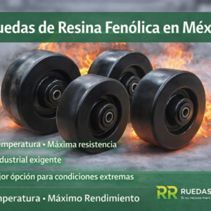 Ruedas de Resina Fenólica en México | Alta Temperatura y Máxima Resistencia